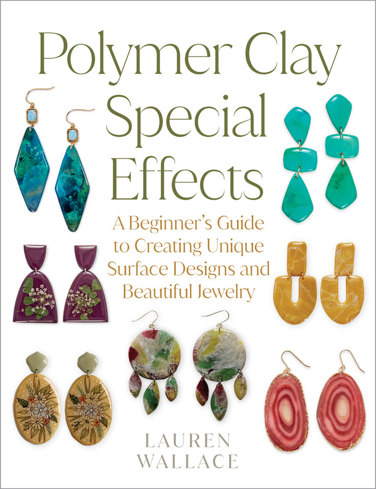 Polymer Clay Special Effects: A Beginner’s Guide to Creating Unique Surface Designs and Beautiful Jewelry book cover by Lauren Wallace