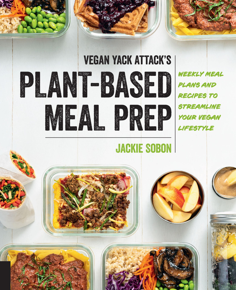 Vegan Yack Attack's Plant-Based Meal Prep: Weekly Meal Plans and Recipes to Streamline Your Vegan Lifestyle book cover by Jackie Sobon