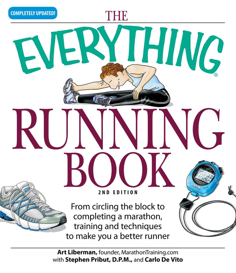 The Everything Running Book: From circling the block to completing a marathon, training and techniques to make you a better runner (Everything® Series) book cover by Art Liberman, Carlo Devito, Carlo De Vito