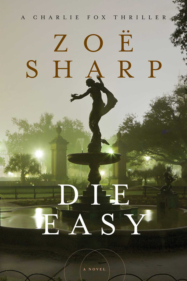 Die Easy: A Charlie Fox Thriller (Charlie Fox Thrillers) book cover by Zoë Sharp