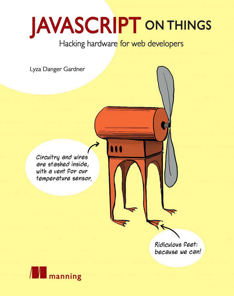 JavaScript on Things: Hacking hardware for web developers book cover by Lyza Danger Gardner