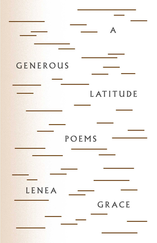 A Generous Latitude: Poems book cover by Lenea Grace