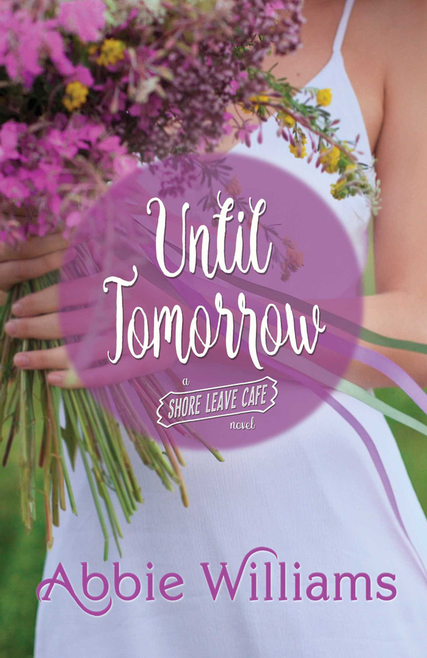 Until Tomorrow (A Shore Leave Cafe Romance) book cover by Abbie Williams