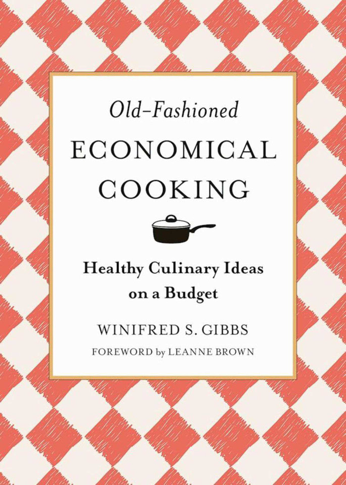 Old-Fashioned Economical Cooking: Healthy Culinary Ideas on a Budget book cover by Winifred S. Gibbs