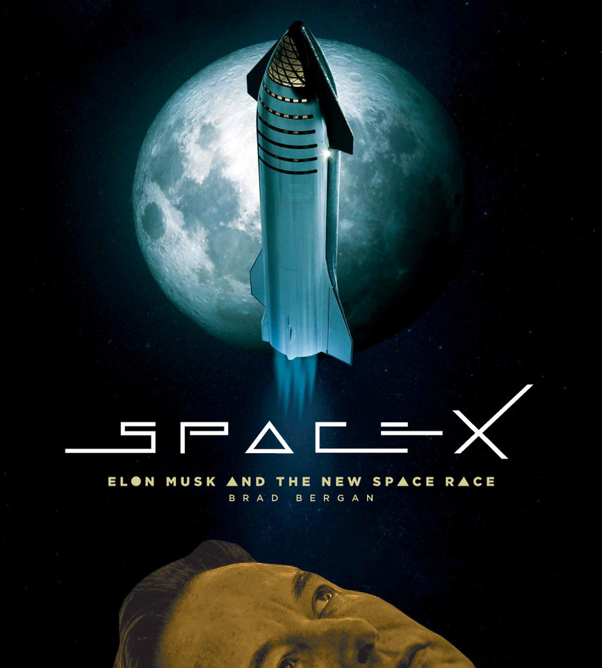 SpaceX: Elon Musk and the Final Frontier book cover by Brad Bergan