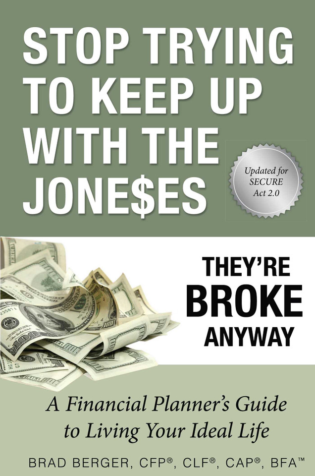 Stop Trying To Keep Up With The Joneses: They're Broke Anyway book cover by Brad Berger