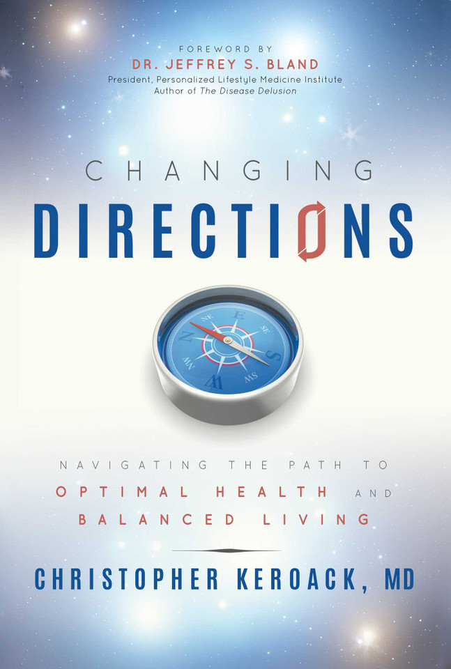 Changing Directions: Navigating The Path To Optimal Health And Balanced Living book cover by Christopher Keroack
