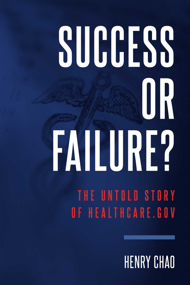 Success Or Failure?: The Untold Story Of Healthcare.Gov book cover by Henry Chao