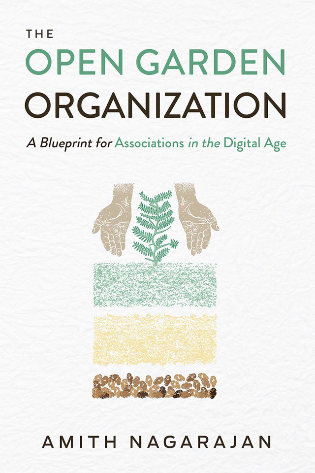 The Open Garden Organization: A Blueprint for Associations in the Digital Age book cover by Amith Nagarajan