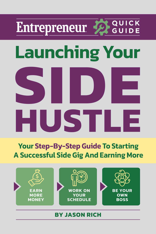 Launching Your Side Hustle: Your Step-by-Step Guide to Starting a Successful Side Gig and Earning More (Entrepreneur Quick Guide) book cover by Jason R. Rich