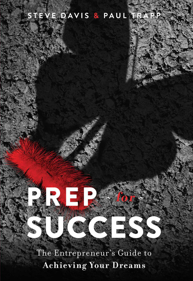 Prep for Success: The Entrepreneur's Guide to Achieving Your Dreams book cover by Steve Davis, Paul Trapp
