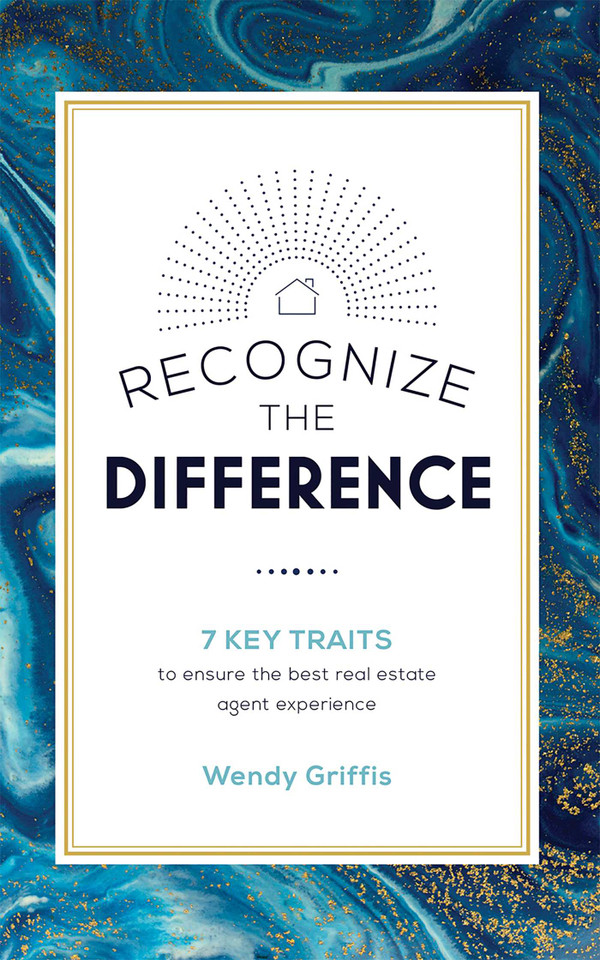 Recognize The Difference: 7 Key Traits to ensure the best real estate agent experience book cover by Wendy Griffis