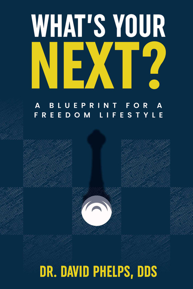 What's Your Next?: The Blueprint For Creating Your Freedom Lifestyle book cover by David Phelps