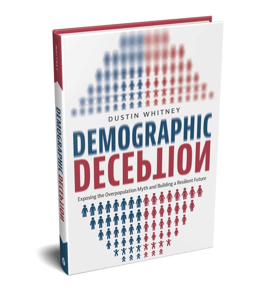 Demographic Deception: Exposing the Overpopulation Myth and Building a Resilient Future book cover by Dustin Whitney
