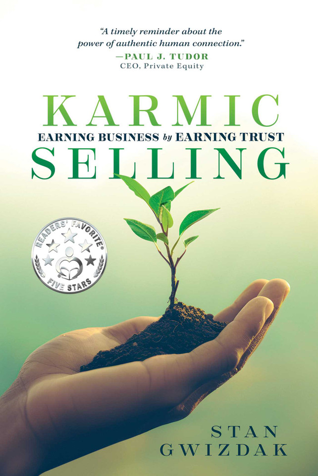 Karmic Selling: Earning Business by Earning Trust book cover by Stan Gwizdak