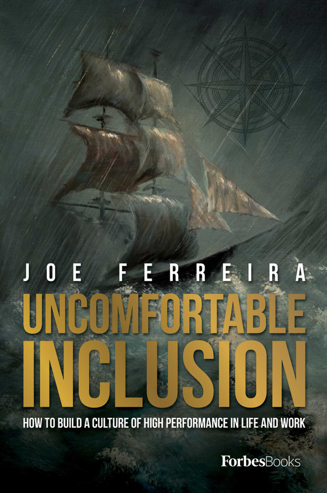 Uncomfortable Inclusion: How To Build A Culture Of High Performance In Life And Work book cover by Joe Ferreira
