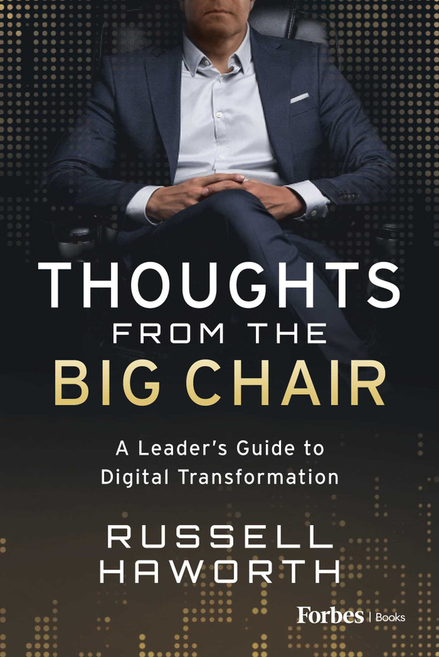 Thoughts from the Big Chair: A Leader's Guide to Digital Transformation book cover by Russell Haworth