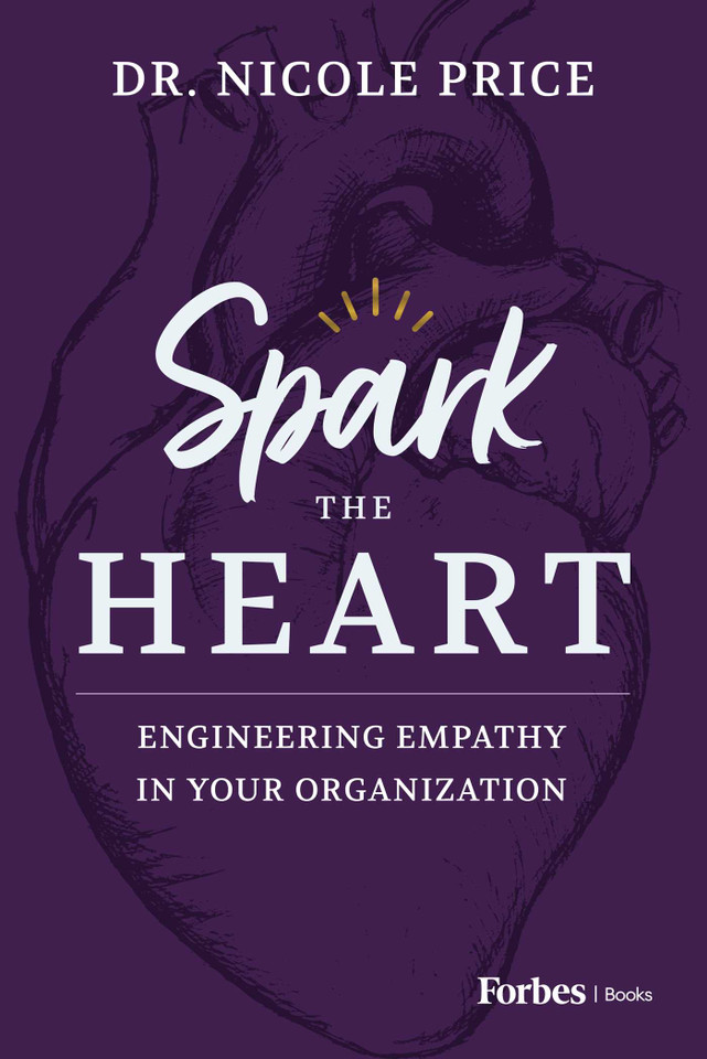 Spark the Heart: Engineering Empathy in Your Organization book cover by Nicole Price