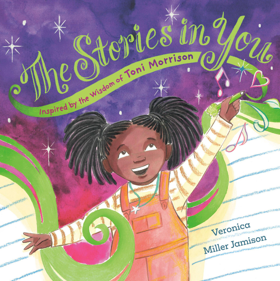 The Stories in You: Inspired by the Wisdom of Toni Morrison book cover by Veronica Miller Jamison