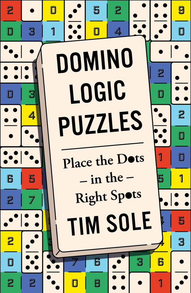 Domino Logic Puzzles: Place the Dots in the Right Spots book cover by Tim Sole
