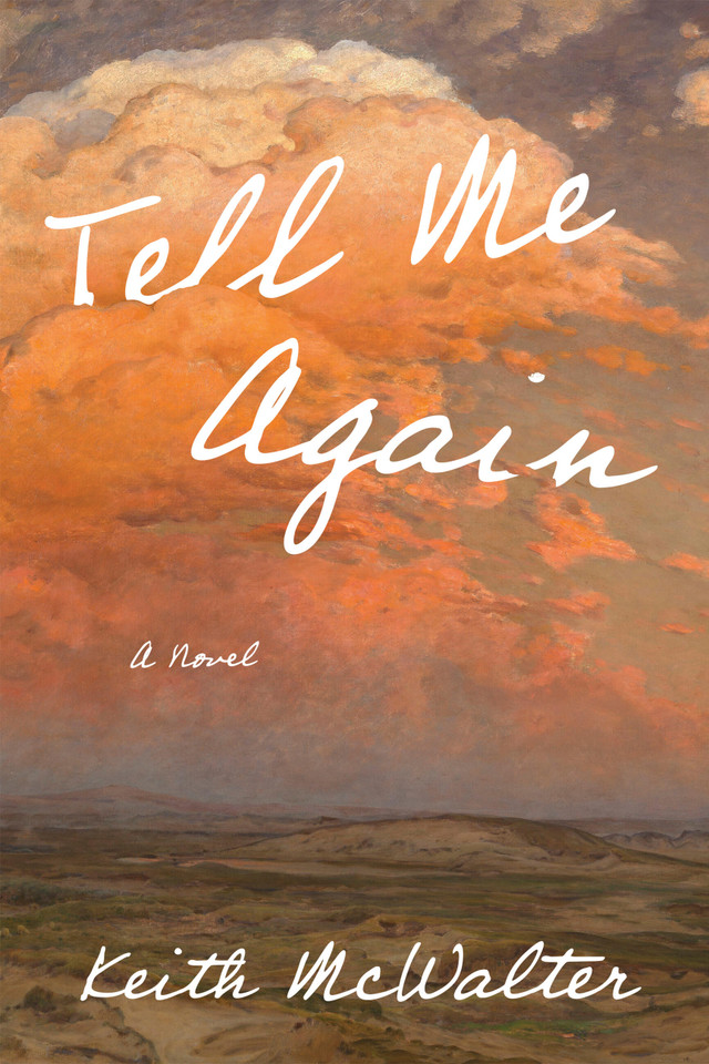 Tell Me Again: A Novel book cover by Keith McWalter