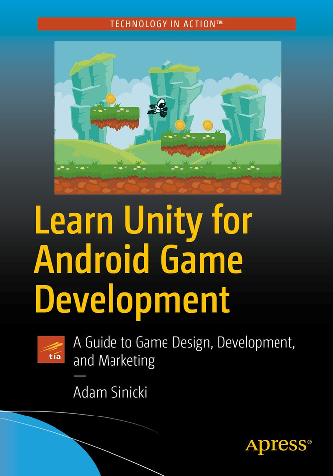 Learn Unity for Android Game Development: A Guide to Game Design, Development, and Marketing book cover by Adam Sinicki