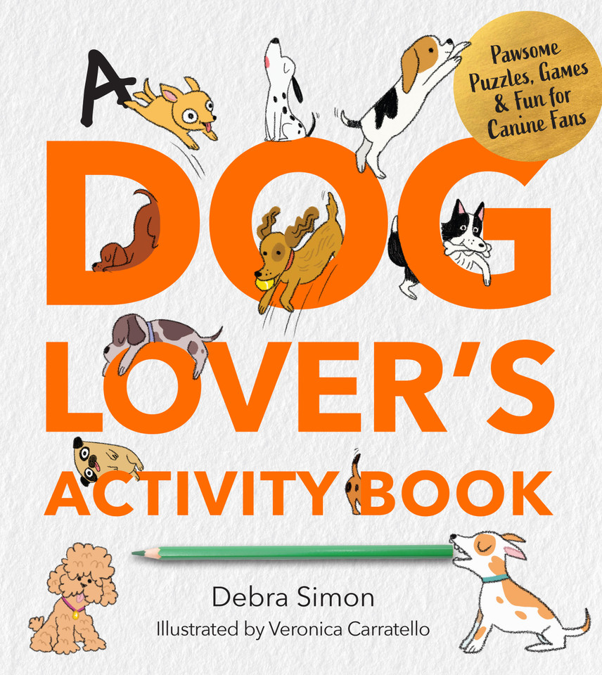 A Dog Lover's Activity Book: Pawsome Puzzles, Games & Fun for Canine Fans (Survival Activity Books) book cover by Debra Simon