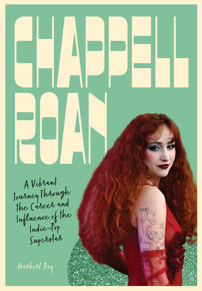 Chappell Roan: A Vibrant Journey Through the Career and Influence of the Indie-Pop Superstar (Fierce and Fearless) book cover by Harbert Day