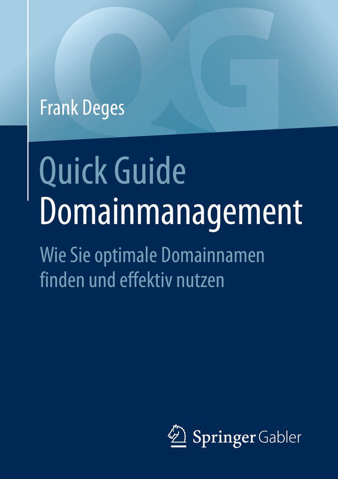Quick Guide Domainmanagement: Wie Sie optimale Domainnamen finden und effektiv nutzen (Quick Guide) book cover by Frank Deges