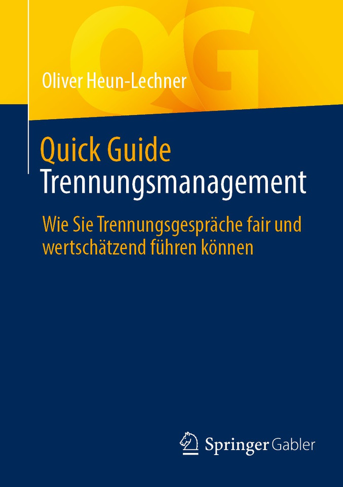 Quick Guide Trennungsmanagement: Wie Sie Trennungsgespräche fair und wertschätzend führen können (Quick Guide) book cover by Oliver Heun-Lechner