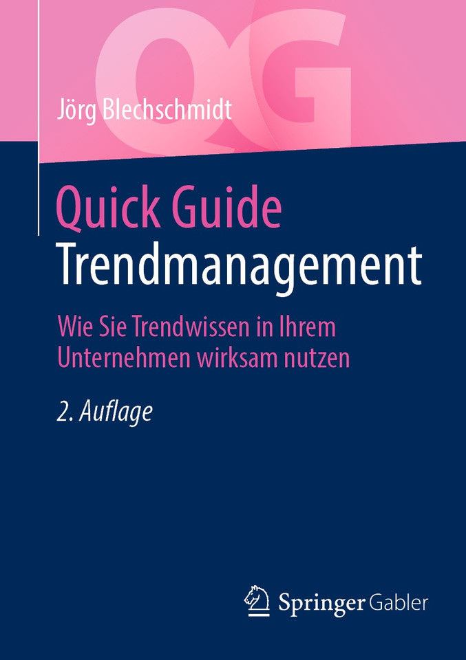 Quick Guide Trendmanagement: Wie Sie Trendwissen in Ihrem Unternehmen wirksam nutzen (Quick Guide) book cover by Jörg Blechschmidt
