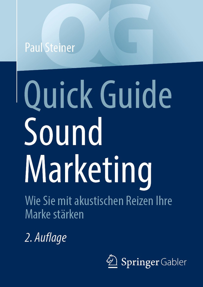 Quick Guide Sound Marketing: Wie Sie mit akustischen Reizen Ihre Marke stärken (Quick Guide) book cover by Paul Steiner