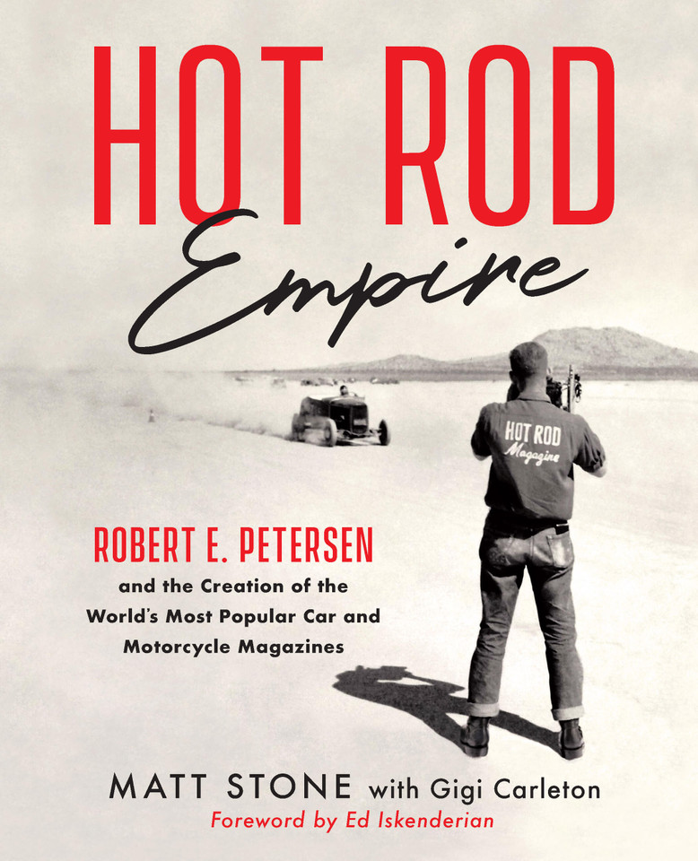 Hot Rod Empire: Robert E. Petersen and the Creation of the World's Most Popular Car and Motorcycle Magazines book cover by Matt Stone