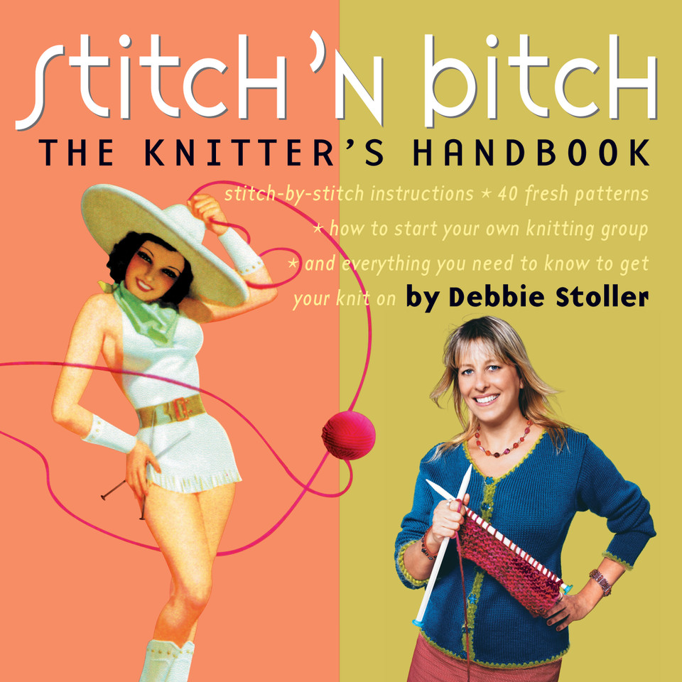 Stitch 'n Bitch: The Knitter's Handbook book cover by Debbie Stoller
