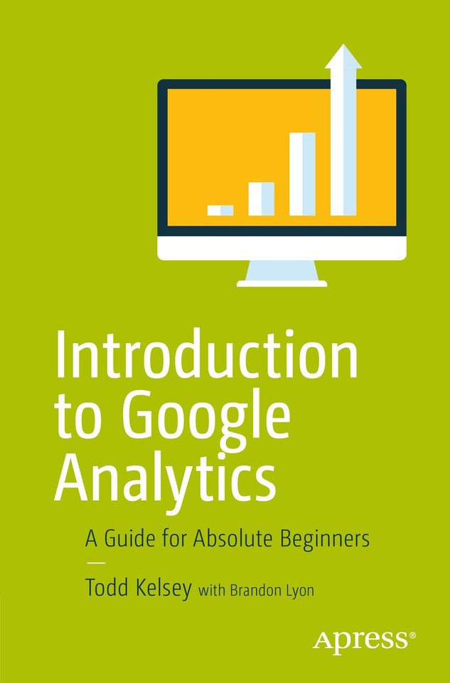 Introduction to Google Analytics: A Guide for Absolute Beginners book cover by Todd Kelsey