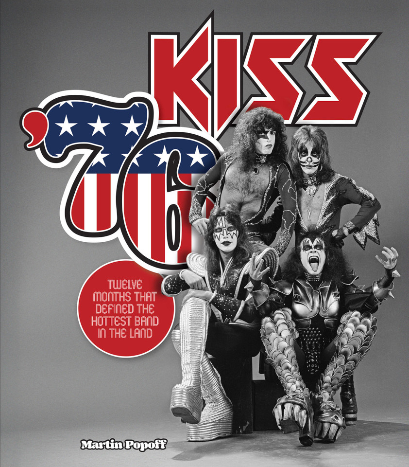 Kiss '76: Twelve Months That Defined the Hottest Band in the Land book cover by Martin Popoff