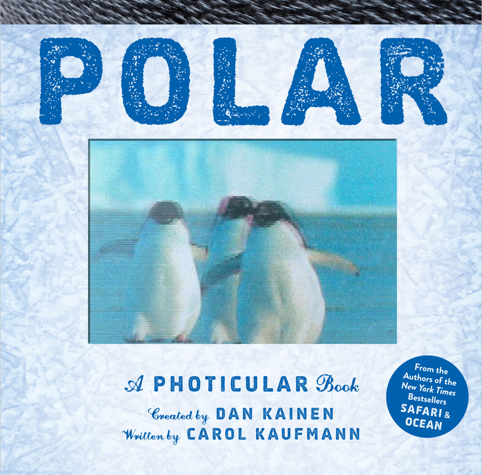 Polar: A Photicular Book (Photicular) book cover by Dan Kainen, Carol Kaufmann