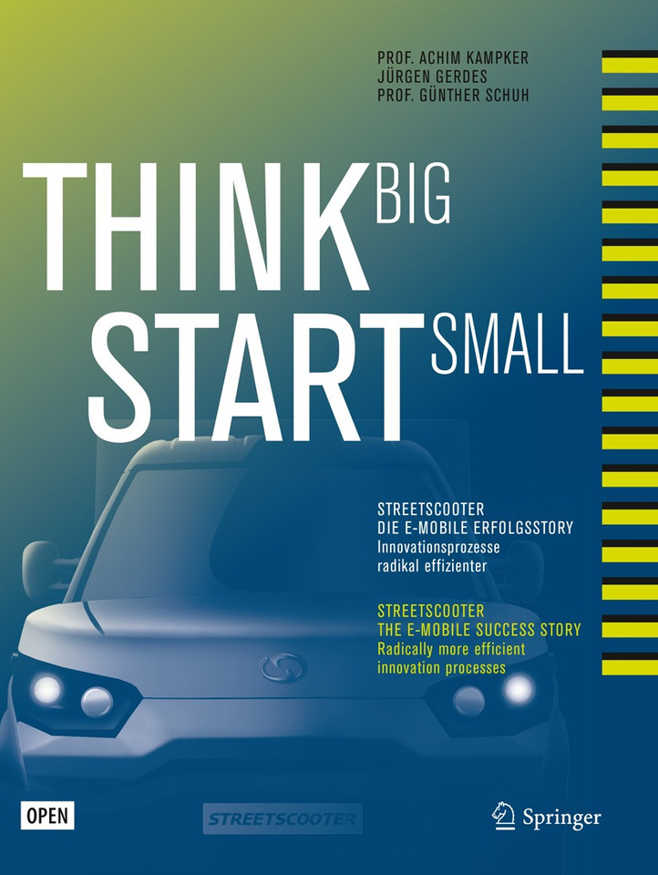 Think Big, Start Small: Streetscooter die e-mobile Erfolgsstory: Innovationsprozesse radikal effizienter book cover by 