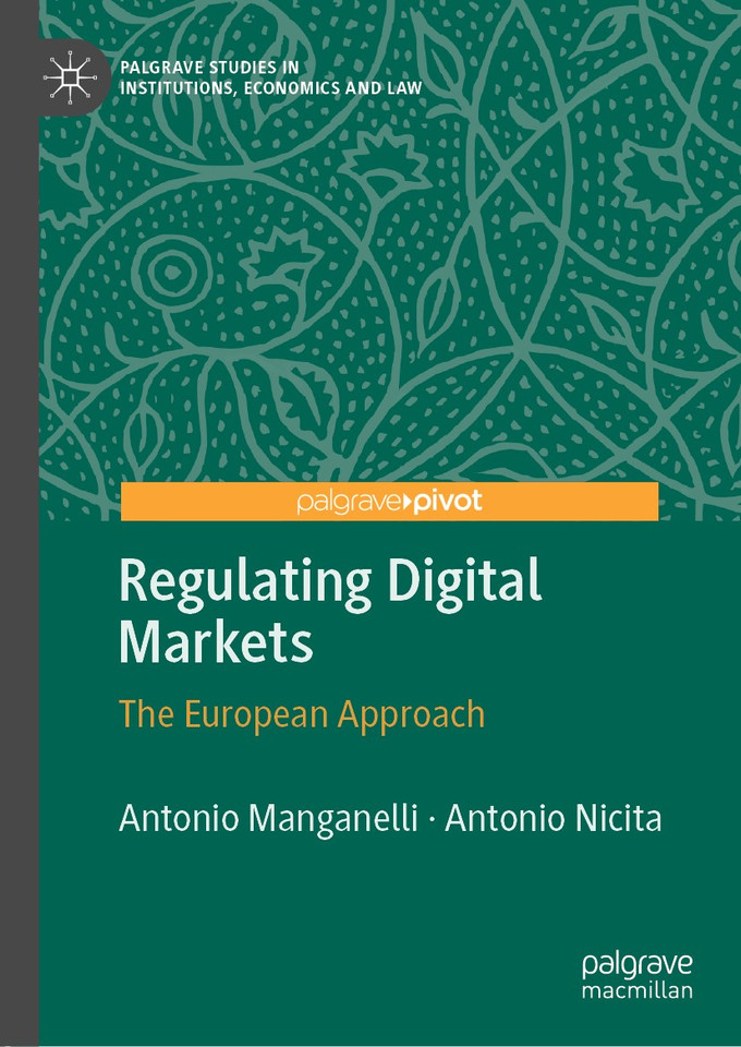 Regulating Digital Markets: The European Approach (Palgrave Studies in Institutions, Economics and Law) book cover by Antonio Manganelli, Antonio Nicita
