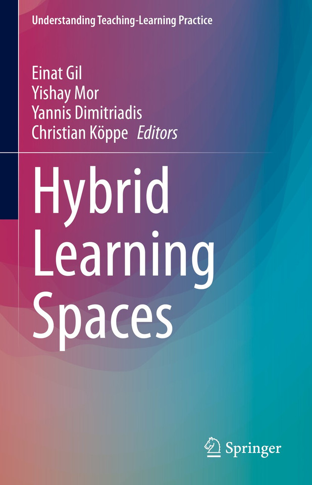 Hybrid Learning Spaces (Understanding Teaching-Learning Practice) book cover by 