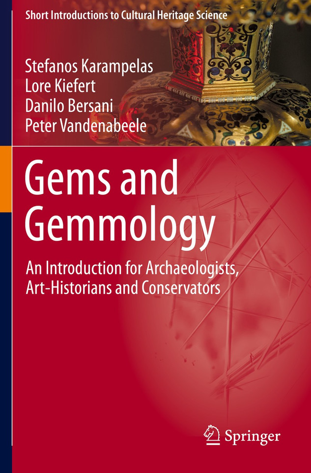 Gems and Gemmology: An Introduction for Archaeologists, Art-Historians and Conservators (Short Introductions to Cultural Heritage Science) book cover by Stefanos Karampelas, Lore Kiefert, Danilo Bersani, Peter Vandenabeele