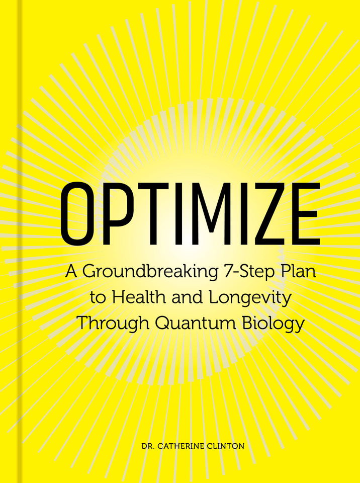 Optimize: A Groundbreaking 7-Step Plan to Health and Longevity Through Quantum Biology book cover by Dr. Catherine Clinton
