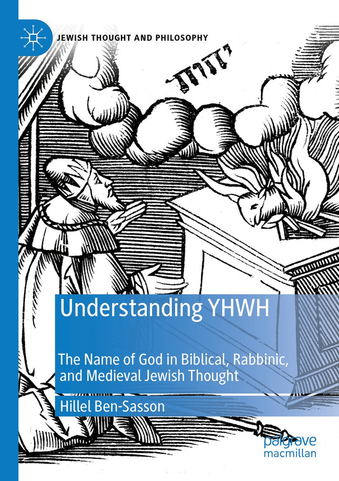 Understanding YHWH: The Name of God in Biblical, Rabbinic, and Medieval Jewish Thought (Jewish Thought and Philosophy) book cover by Hillel Ben-Sasson