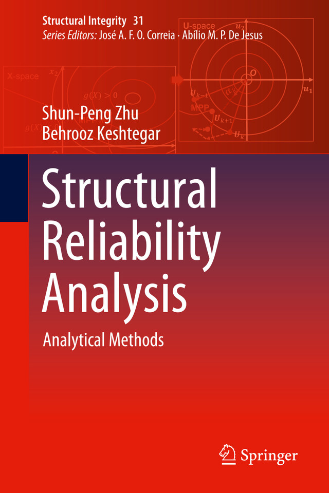 Structural Reliability Analysis: Analytical Methods (Structural Integrity #31) book cover by Shun-Peng Zhu, Behrooz Keshtegar