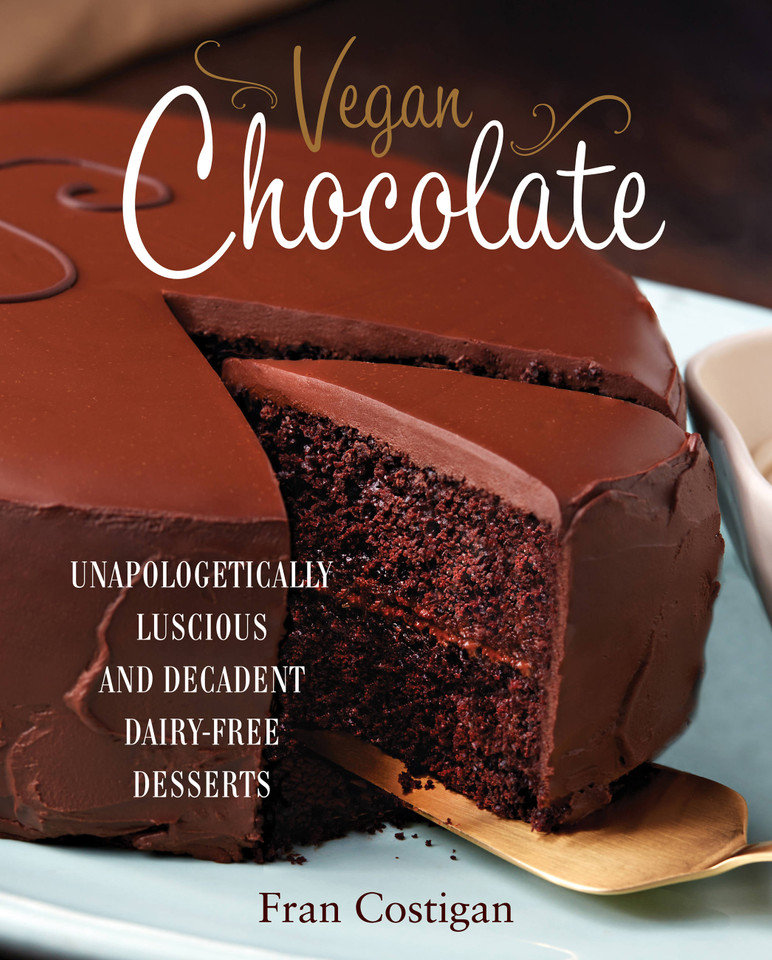 Vegan Chocolate: Unapologetically Luscious and Decadent Dairy-Free Desserts book cover by Fran Costigan