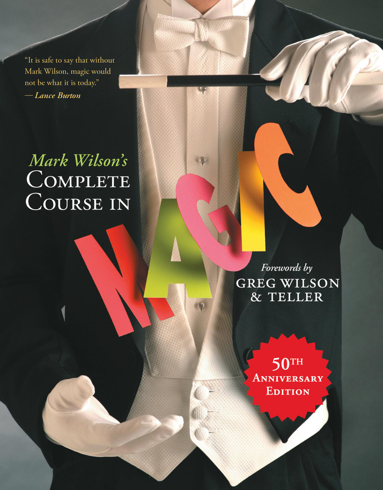 Mark Wilson's Complete Course in Magic: 50th Anniversary Edition book cover by Mark Wilson