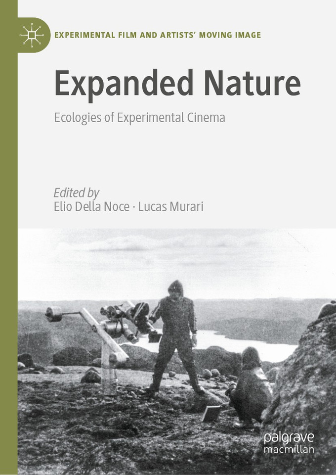 Expanded Nature: Ecologies of Experimental Cinema (Experimental Film and Artists’ Moving Image) book cover by 