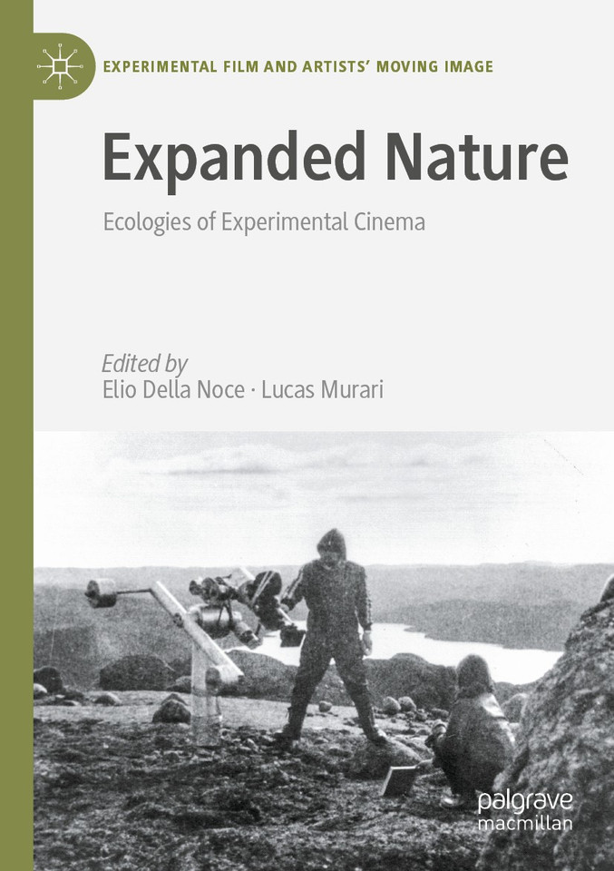 Expanded Nature: Ecologies of Experimental Cinema (Experimental Film and Artists’ Moving Image) book cover by 