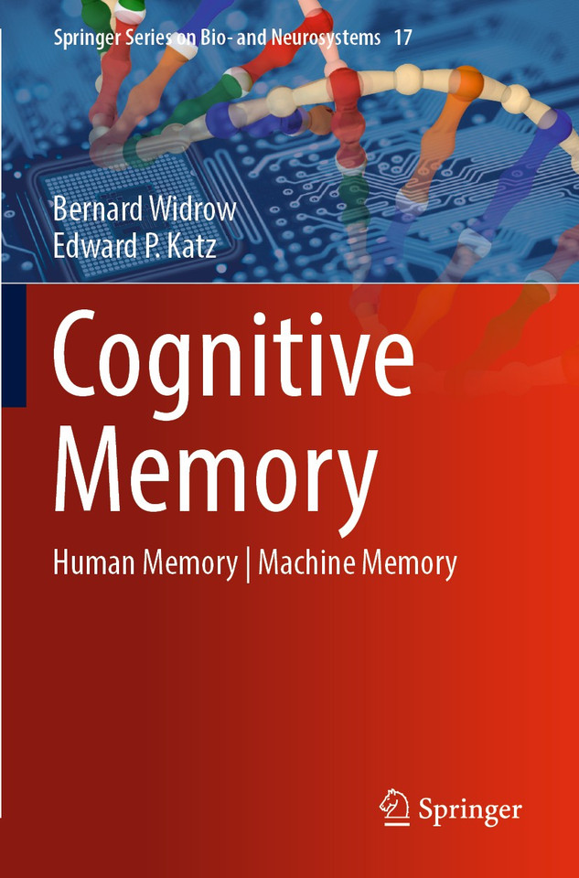 Cognitive Memory: Human Memory | Machine Memory (Springer Series on Bio- and Neurosystems #17) book cover by Bernard Widrow, Edward P. Katz