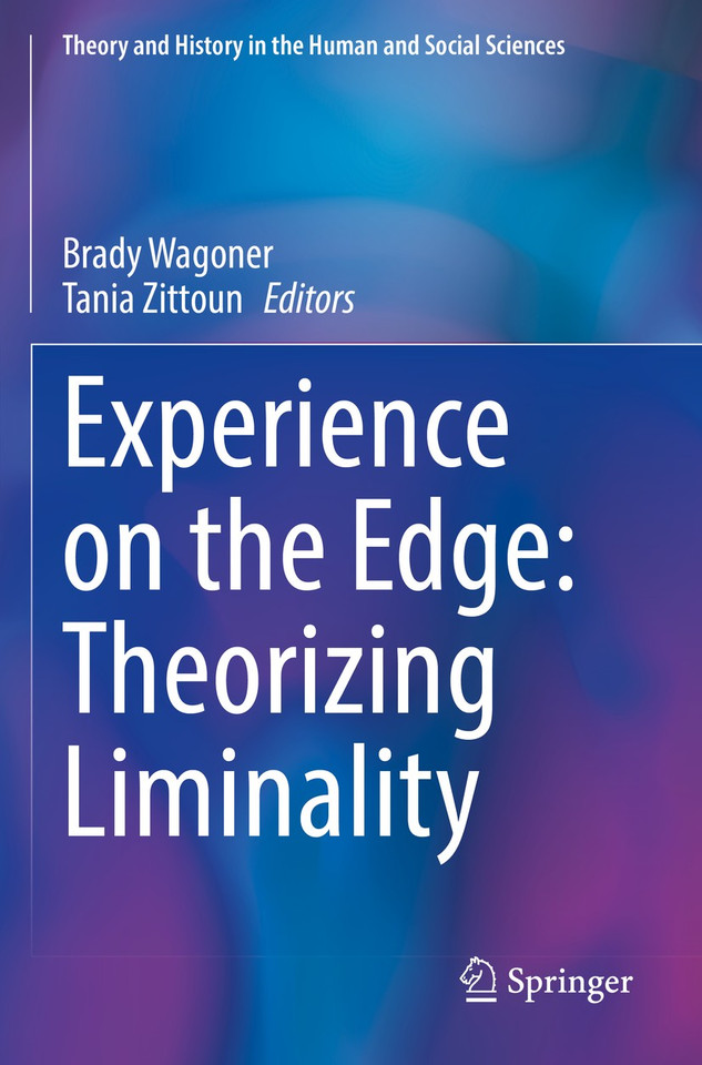 Experience on the Edge: Theorizing Liminality (Theory and History in the Human and Social Sciences) book cover by 